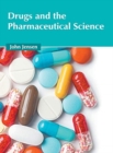 Image for Drugs and the Pharmaceutical Science