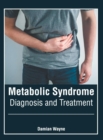 Image for Metabolic Syndrome: Diagnosis and Treatment