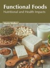 Image for Functional Foods: Nutritional and Health Impacts