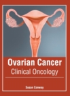 Image for Ovarian Cancer: Clinical Oncology