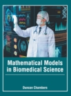 Image for Mathematical Models in Biomedical Science