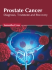 Image for Prostate Cancer: Diagnosis, Treatment and Recovery