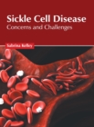 Image for Sickle Cell Disease: Concerns and Challenges
