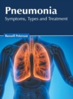 Image for Pneumonia: Symptoms, Types and Treatment