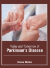 Image for Today and Tomorrow of Parkinson&#39;s Disease