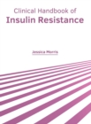 Image for Clinical Handbook of Insulin Resistance