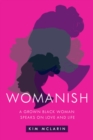 Image for Womanish : A Grown Black Woman Speaks on Love and Life
