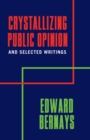 Image for Crystallizing Public Opinion And Selected Writings