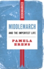 Image for Middlemarch and the imperfect life