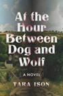 Image for At the Hour Between Dog and Wolf