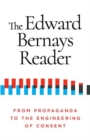 Image for The Edward Bernays reader  : from propaganda to the engineering of consent