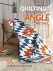 Image for Quilting From Every Angle: 16 Geometric Designs