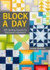 Image for A block a day  : 365 quilting squares for patchwork inspiration!