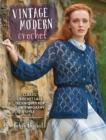 Image for Vintage modern crochet  : classic crochet lace techniques for contemporary style