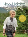 Image for New Heights In Lace Knitting: 17 Lace Knit Accessory Patterns