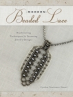 Image for Modern Beaded Lace: Beadweaving Techniques for Stunning Jewelry Designs