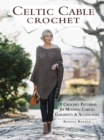 Image for Celtic cable crochet  : 18 crochet pattersn for modern cabled garments &amp; accessoroes
