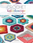 Image for Crochet kaleidoscope  : shifting shapes and shades across 100 motifs
