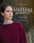 Image for Knitting Ganseys, Revised and Updated : Techniques and Patterns for Traditional Sweaters