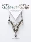Image for Woven in wire  : dimensional wire weaving in fine art jewelry