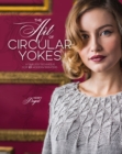 Image for Art of Circular Yokes: A Timeless Technique for 15 Modern Sweaters