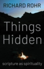 Image for Things Hidden: Scripture as Spirituality
