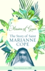 Image for Mission of Grace: The Story of Saint Marianne Cope