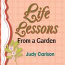 Image for Life Lessons from a Garden