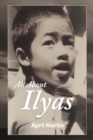 Image for All about Ilyas : A Story about Raising a Foster Child