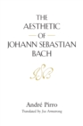 Image for The Aesthetic of Johann Sebastian Bach