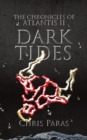 Image for The Chronicles of Atlantis : Dark Tides