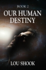 Image for Our Human Destiny : Book 2