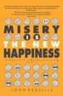 Image for Misery Is the New Happiness