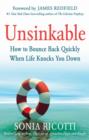 Image for Unsinkable : How to Bounce Back Quickly When Life Knocks You Down