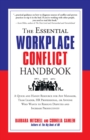 Image for The essential workplace conflict handbook  : a quick and handy resource for any manager, team leader, HR professional, or anyone who wants to resolve disputes and increase productivity