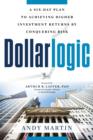 Image for Dollarlogic  : a six-day plan to achieving investment returns by conquering risk