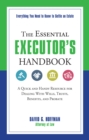 Image for The essential executor&#39;s handbook  : a quick and handy resource for dealing with wills, trusts, benefits, and probate