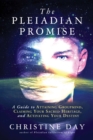 Image for The Pleiadian Promise : A Guide to Attaining Groupmind, Claiming Your Sacred Heritage, and Activating Your Destiny