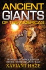 Image for Ancient Giants of America : Suppressed Evidence and the Hidden History of a Lost Race
