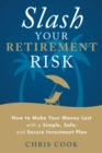 Image for Slash Your Retirement Risk