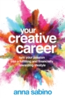 Image for Your creative career  : turn your passion into a fulfilling and financially rewarding lifestyle