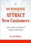 Image for No Nonsense: Attract New Customers
