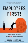Image for Employees first!  : inspire, engage, and focus on the heart of your organization
