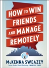 Image for How to win friends and manage remotely