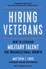 Image for Hiring Veterans : How to Leverage Military Talent for Organizational Growth