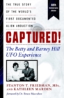 Image for Captured! The Betty and Barney Hill UFO Experience - 60th Anniversary Edition: The True Story of the World&#39;s First Documented Alien Abduction