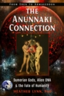 Image for The Anunnaki Connection: Sumerian Gods, Alien DNA, and the Fate of Humanity From Eden to Armageddon