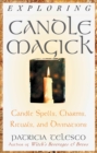 Image for Exploring Candle Magick: Candle Spells, Charms, Rituals and Divinations