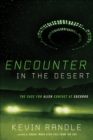 Image for Encounter in the desert: the case for alien contact at Socorro