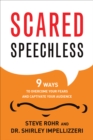 Image for Scared speechless: 9 ways to overcome your fears and captivate your audience
